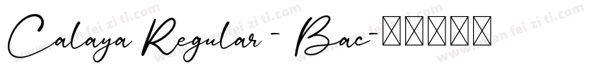 Calaya Regular - Bac字体转换